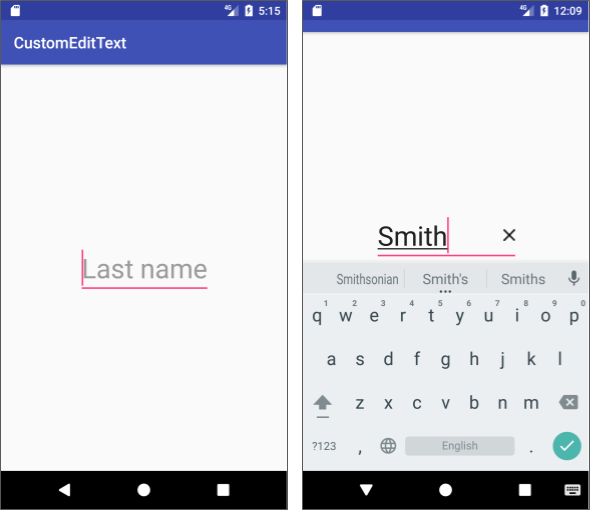 The CustomEditText app uses a custom EditText view showing an X in the right corner for clearing the text.