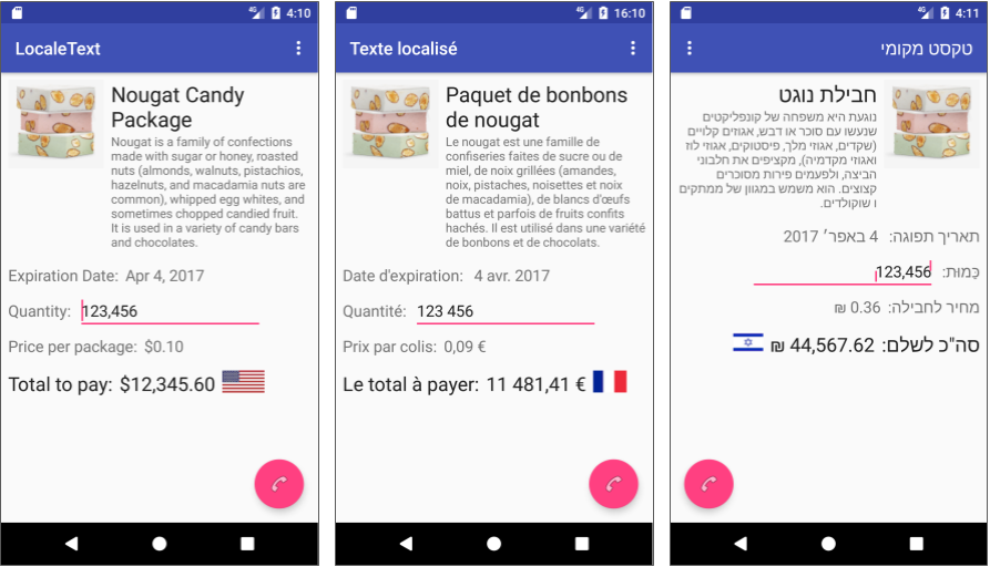  The same app in the default English language and U.S. locale (left); in French in the France locale (center); and in Hebrew, an RTL language, in the Israel locale (right)