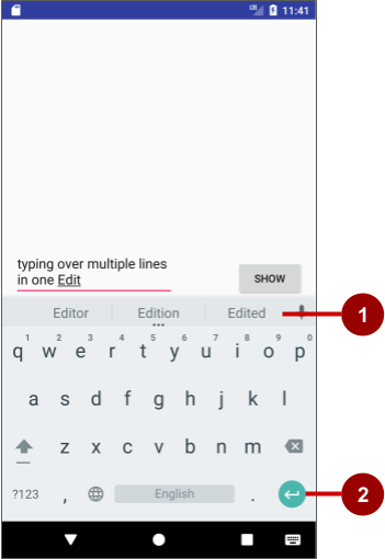  The keyboard for a default EditText shows suggestions, allows multiple lines, and provides a Return key.