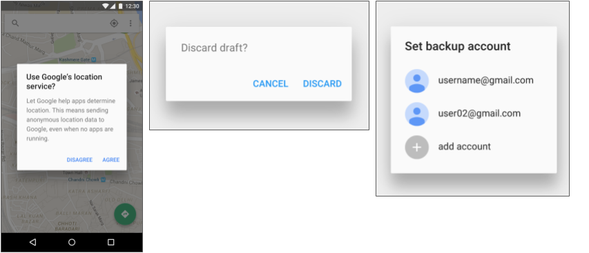 Alert Dialogs (left and center) and a Simple Dialog (right)